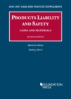 Image for Products liability and safety, cases and materials: 2016-2017 case and statutory supplement