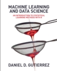 Image for Machine learning and data science  : an introduction to statistical learning methods with R