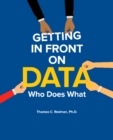 Image for Getting in front on data  : who does what