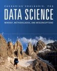 Image for Data science  : mindset, methodologies, and misconceptions