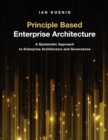 Image for Principle Based Enterprise Architecture