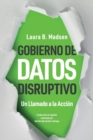 Image for Gobierno de Datos Disruptivo : Un Llamado a la Acci?n