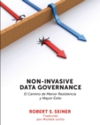 Image for Non-Invasive Data Governance : El camino de menor Resistencia y mayor ?xito: El camino de menor Resistencia y mayor ?xito