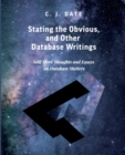 Image for Stating the Obvious, and Other Database Writings