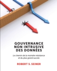 Image for Gouvernance Non Intrusive Des Donn?es : Le chemin de la moindre r?sistance et du plus grand succ?s