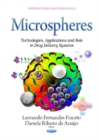 Image for Microspheres  : technologies, applications and role in drug delivery systems