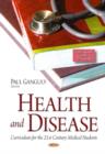 Image for Health &amp; disease  : curriculum for the 21st century medical students
