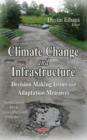 Image for Climate change &amp; infrastructure  : decision making issues &amp; adaptation measures