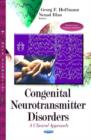 Image for Congenital neurotransmitter disorders  : a clinical approach