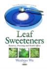 Image for Leaf sweeteners  : resources, processing &amp; health effects
