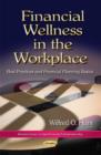 Image for Financial wellness in the workplace  : best practices and financial planning basics