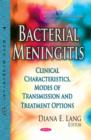 Image for Bacterial meningitis  : clinical characteristics, modes of transmission and treatment options