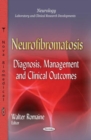 Image for Neurofibromatosis  : diagnosis, management and clinical outcomes