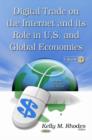 Image for Digital trade on the Internet and its role in U.S. and global economiesVolume 1