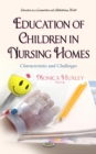 Image for Education of Children in Nursing Homes: Characteristics and Challenges