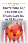 Image for Turkey&#39;s Central Role in the Middle East, Evolving Global Ties &amp; U.S. Relations