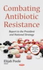 Image for Combating Antibiotic Resistance