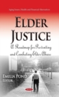 Image for Elder justice  : a roadmap for preventing and combating elder abuse