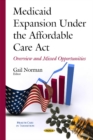 Image for Medicaid expansion under the Affordable Care Act  : overview and missed opportunities