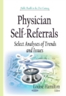 Image for Physician self-referrals  : select analyses of trends &amp; issues