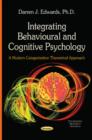 Image for Integrating behavioural and cognitive psychology  : a modern categorization theoretical approach