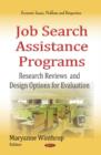 Image for Job search assistance programs  : research reviews &amp; design options for evaluation