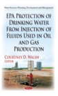 Image for EPA Protection of Drinking Water from Injection of Fluids Used in Oil &amp; Gas Production