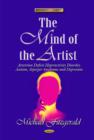 Image for The mind of the artist  : attention deficit hyperactivity disorder, autism, Asperger syndrome and depression