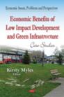 Image for Economic benefits of low impact development and green infrastructure  : case studies