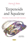 Image for Terpenoids &amp; squalene  : biosynthesis, functions &amp; health implications