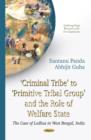 Image for Criminal Tribe to Primitive Tribal Group &amp; the Role of Welfare State