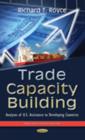 Image for Trade capacity building  : analyses of U.S. assistance to developing countries