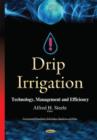 Image for Drip irrigation  : technology, management, and efficiency