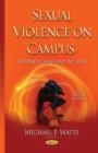 Image for Sexual violence on campus  : overview, issues &amp; actions