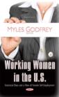 Image for Working women in the U.S  : statistical data &amp; a view of female self-employment
