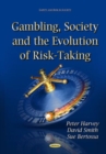 Image for Gambling, society and the evolution of risk-taking