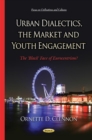 Image for Urban dialectics, the market and youth engagement