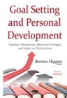Image for Goal setting and personal development  : teachers&#39; perspectives, behavioral strategies, and impact on performance
