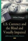 Image for U.S. Currency &amp; the Blind &amp; Visually Impaired