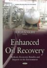 Image for Enhanced oil recovery  : methods, economic benefits &amp; impacts on the environment