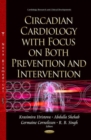 Image for Circadian cardiology with focus on both prevention &amp; intervention