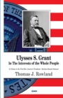 Image for Ulysses S. Grant  : in the interests of the whole people