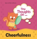 Image for Tiny Thoughts on Cheerfulness : It&#39;s better with a smile!