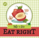 Image for Eat Right : Take a Bite