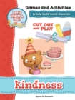 Image for Kindness - Games and Activities : Games and Activities to Help Build Moral Character