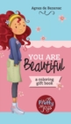Image for You Are Beautiful : A coloring gift book