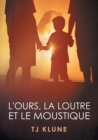 Image for L&#39;Ours, La Loutre Et Le Moustique