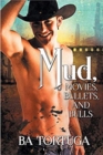 Image for Mud, Movies, Bullets, and Bulls