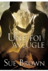 Image for Une foi aveugle