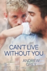 Image for Can&#39;t live without you
